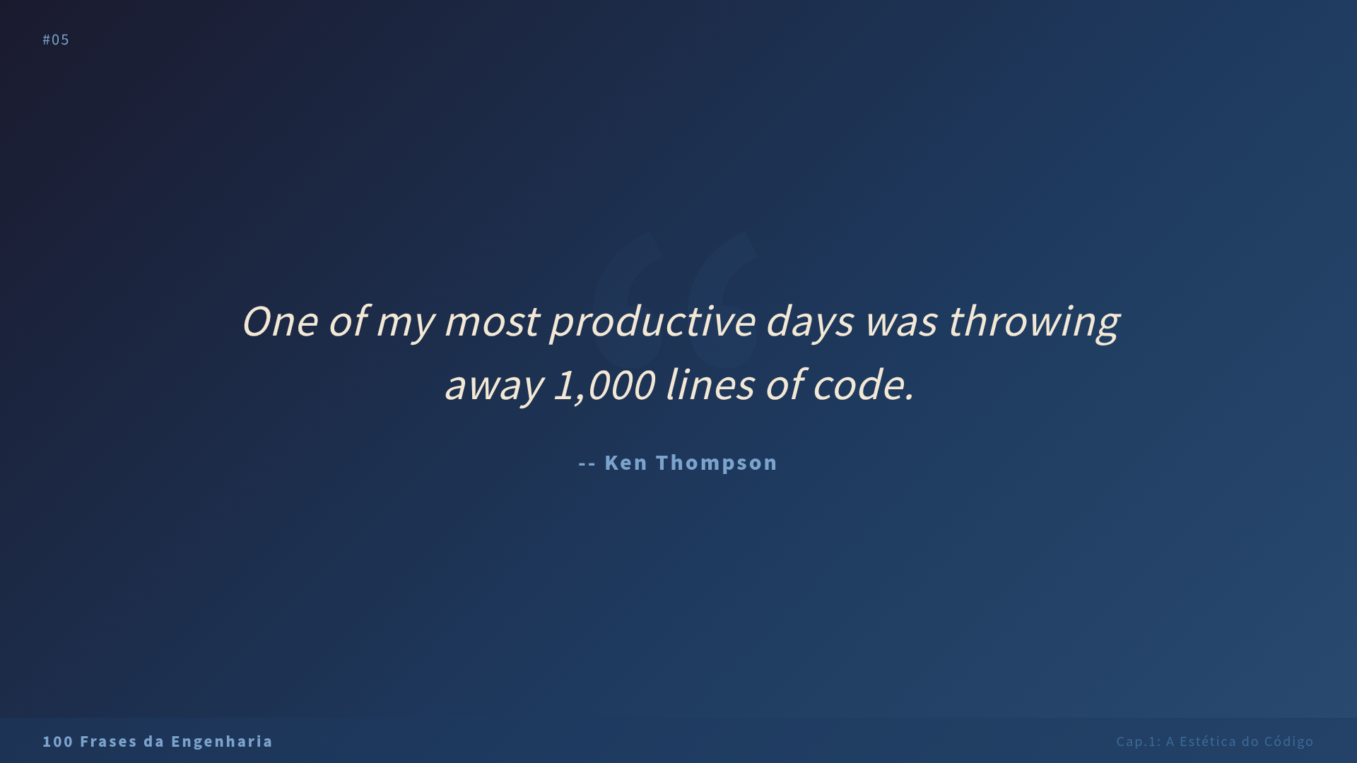 #05 One of my most productive days was throwing away 1000 lines of code