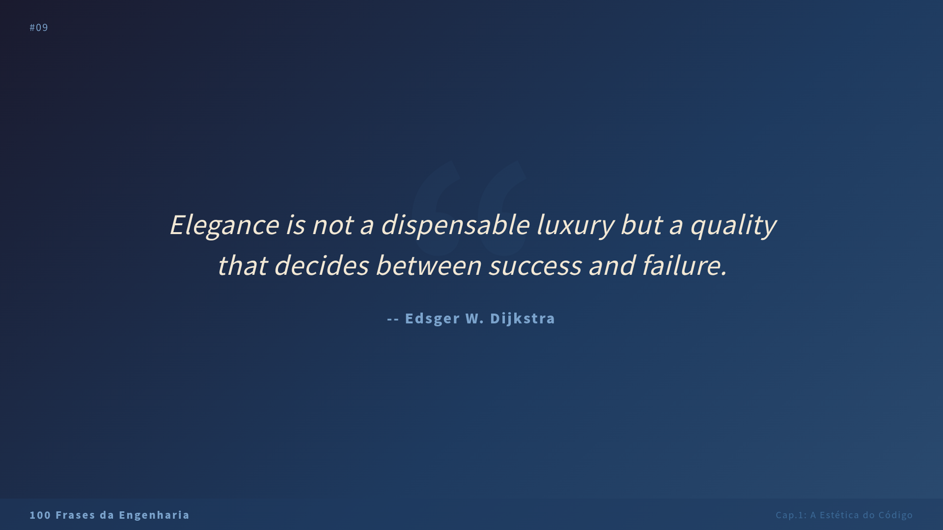 #09 Elegance is not a dispensable luxury